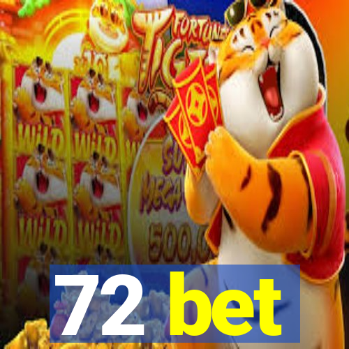 72 bet